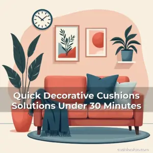 Artistic representation for Quick Decorative Cushions Solutions Under 30 Minutes