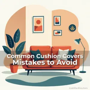 Artistic representation for Common Cushion Covers Mistakes to Avoid