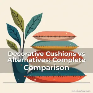 Artistic representation for Decorative Cushions vs Alternatives: Complete Comparison