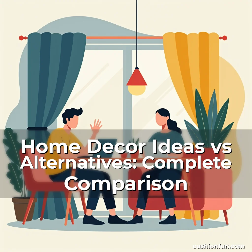 Artistic representation for Home Decor Ideas vs Alternatives: Complete Comparison